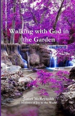 Walking with God in the Garden by McReynolds, James