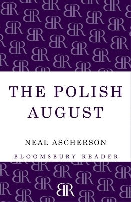 The Polish August by Ascherson, Neal