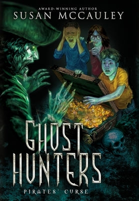 Ghost Hunters: Pirates' Curse by McCauley, Susan