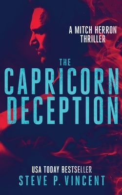 The Capricorn Deception: Mitch Herron 4 by Vincent, Steve P.