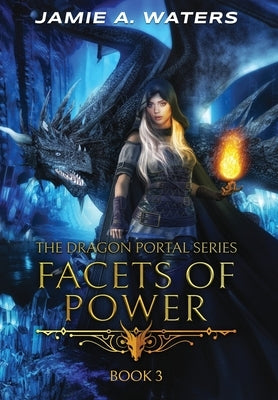 Facets of Power (The Dragon Portal, #3) by Waters, Jamie a.