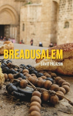 Breadusalem by Palazón, David