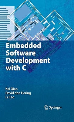 Embedded Software Development with C by Qian, Kai