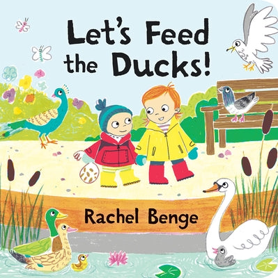 Let's Feed the Ducks! by Benge, Rachel