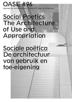 Oase 96: Social Poetics: The Architecture of Use and Appropriation by Vervloesem, Els