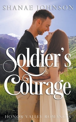 Soldier's Courage by Johnson, Shanae