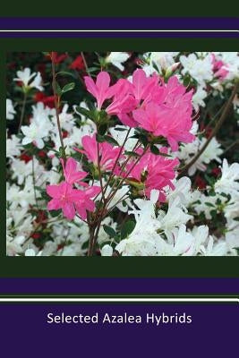 Selected Azalea Hybrids by Stump, Barbara S.