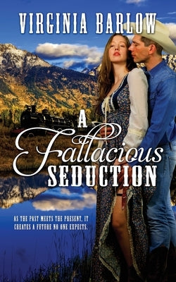 A Fallacious Seduction by Barlow, Virginia