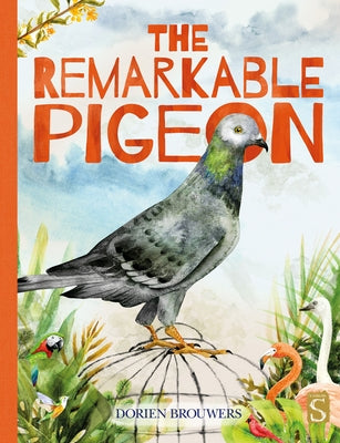 The Remarkable Pigeon by Brouwers, Dorien