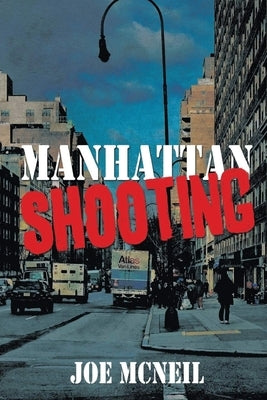 Manhattan Shooting by McNeil, Joe