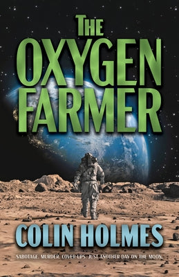 The Oxygen Farmer by Holmes, Colin