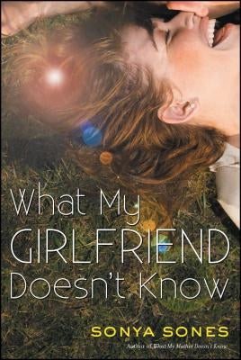 What My Girlfriend Doesn't Know by Sones, Sonya