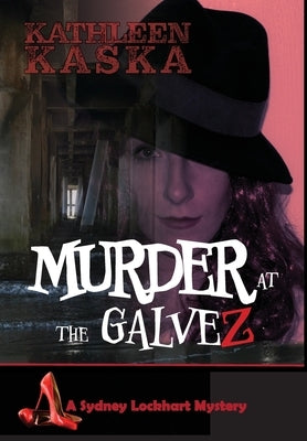 Murder at the Galvez by Kaska, Kathleen