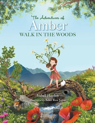 The Adventures of Amber: Walk in the Woods by Hayden, Isabell