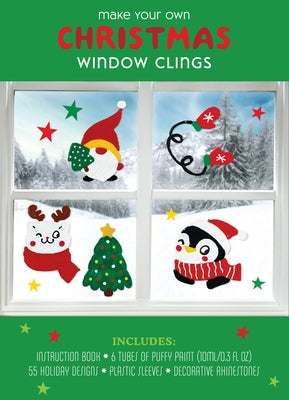 Make Your Own Christmas Window Clings: Includes: Instruction Book, 6 Tubes of Puffy Paint 10mml/0.3 FL Oz) 55 Holiday Designs, Plastic Sleeves, Decora by Editors of Chartwell Books