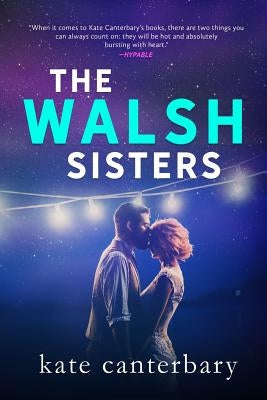 The Walsh Sisters by Canterbary, Kate