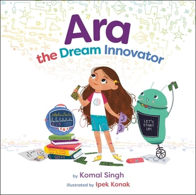 Ara the Dream Innovator by Singh, Komal