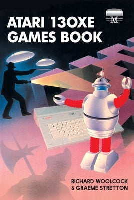 Atari 130XE Games Book by Woolcock, Richard