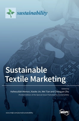 Sustainable Textile Marketing by Memon, Hafeezullah