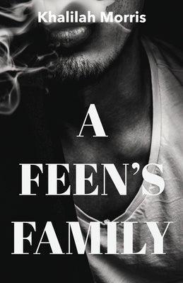 A Feens Family by Morris, Khalilah