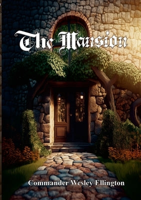 The Mansion by Ellington, Commander Wesley