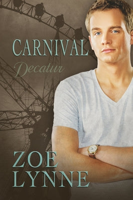 Carnival - Decatur: Volume 1 by Lynne, Zoe