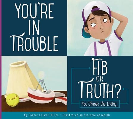 You're in Trouble: Fib or Truth? by Miller, Connie Colwell