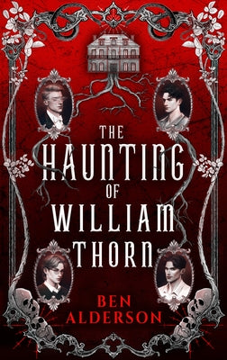 The Haunting of William Thorn by Alderson, Ben