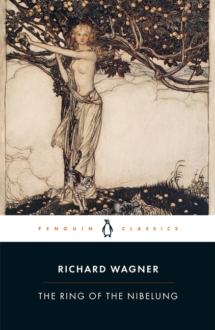 The Ring of the Nibelung by Wagner, Richard