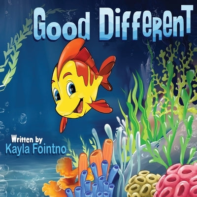 Good Different by Fointno, Kayla J.