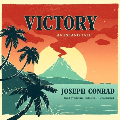 Victory: An Island Tale by Conrad, Joseph