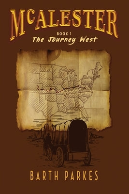 McAlester: The Journey West by Parkes, Barth