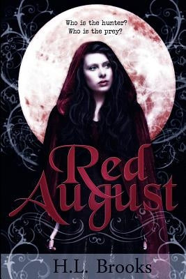 Red August by Brooks, H. L.