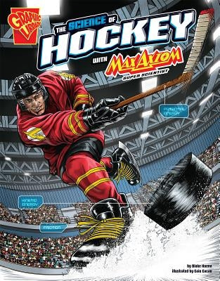 The Science of Hockey with Max Axiom, Super Scientist by Hoena, Blake