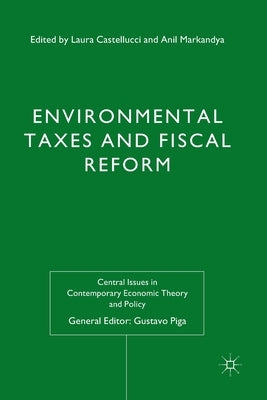 Environmental Taxes and Fiscal Reform by Castellucci, L.