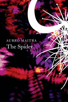 The Spider by Maitra, Aurko