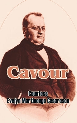 Cavour by Cesaresco, Countess Evelyn Martinengo