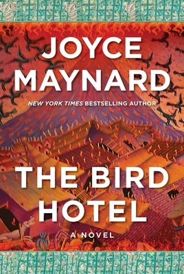 The Bird Hotel by Maynard, Joyce