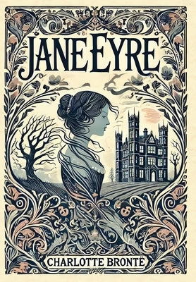 Jane Eyre (Collector's Edition) (Laminated Hardback with Jacket) by Bront?, Charlotte