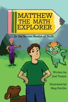 Matthew the Math Explorer: In the Secret Realm of Nath by Tietjen, Joel