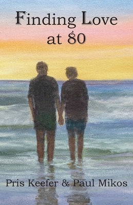 Finding Love at 80 by Keefer, Pris