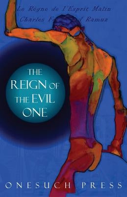 The Reign of the Evil One by Ramuz, Charles Ferdinand