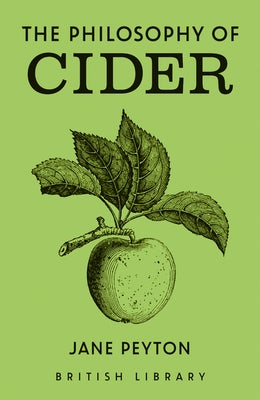 The Philosophy of Cider by Peyton, Jane