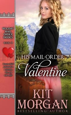 His Mail-Order Valentine by Morgan, Kit