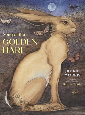 The Song of the Golden Hare by Morris, Jackie