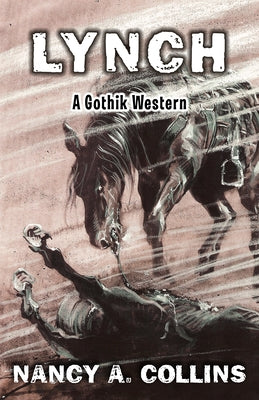 Lynch: A Gothik Western by Collins, Nancy A.