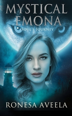 Mystical Emona: Soul's Journey by Aveela, Ronesa