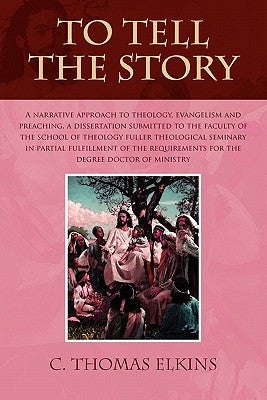 To Tell the Story by Elkins, C. Thomas