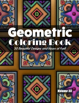 Geometric Coloring Book, Volume 55: 50 Beautiful Designs and Hours of Fun!! by Jolea Studios