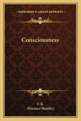 Consciousness by T K